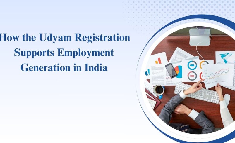 How the Udyam Registration Supports Employment Generation in India