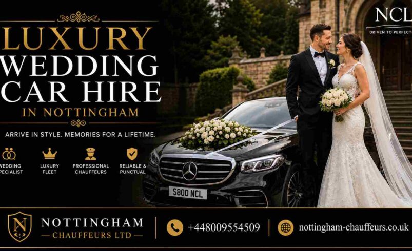 Begin Your Marital Journey with Poise by Enlisting an Elite Wedding Car Hire Nottingham