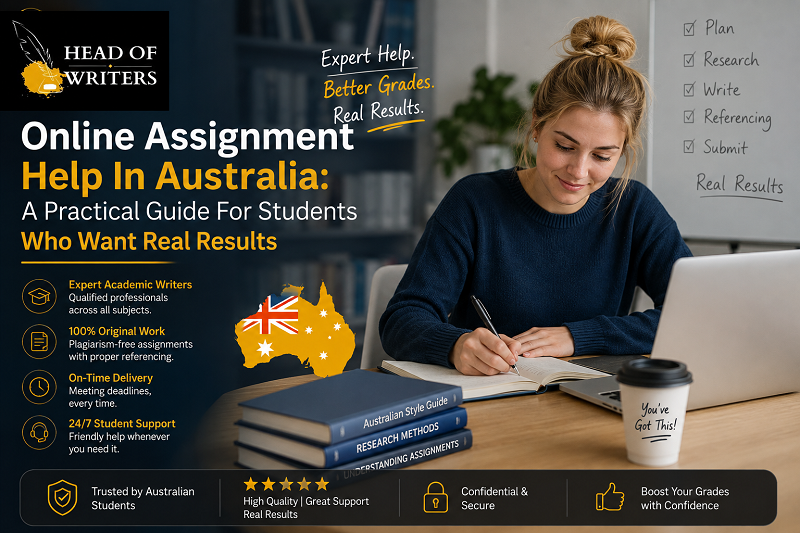 Online Assignment Help In Australia: A Practical Guide For Students Who Want Real Results
